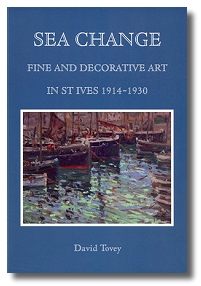 Sea Change - Fine and Decorative Art in St Ives 1914-1930